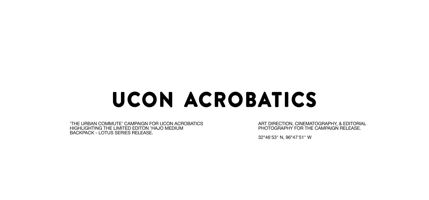 Title page for UCON Acrobatics campaign, featuring black text on a white background with details about art direction, cinematography, editorial photography, and geographic coordinates.