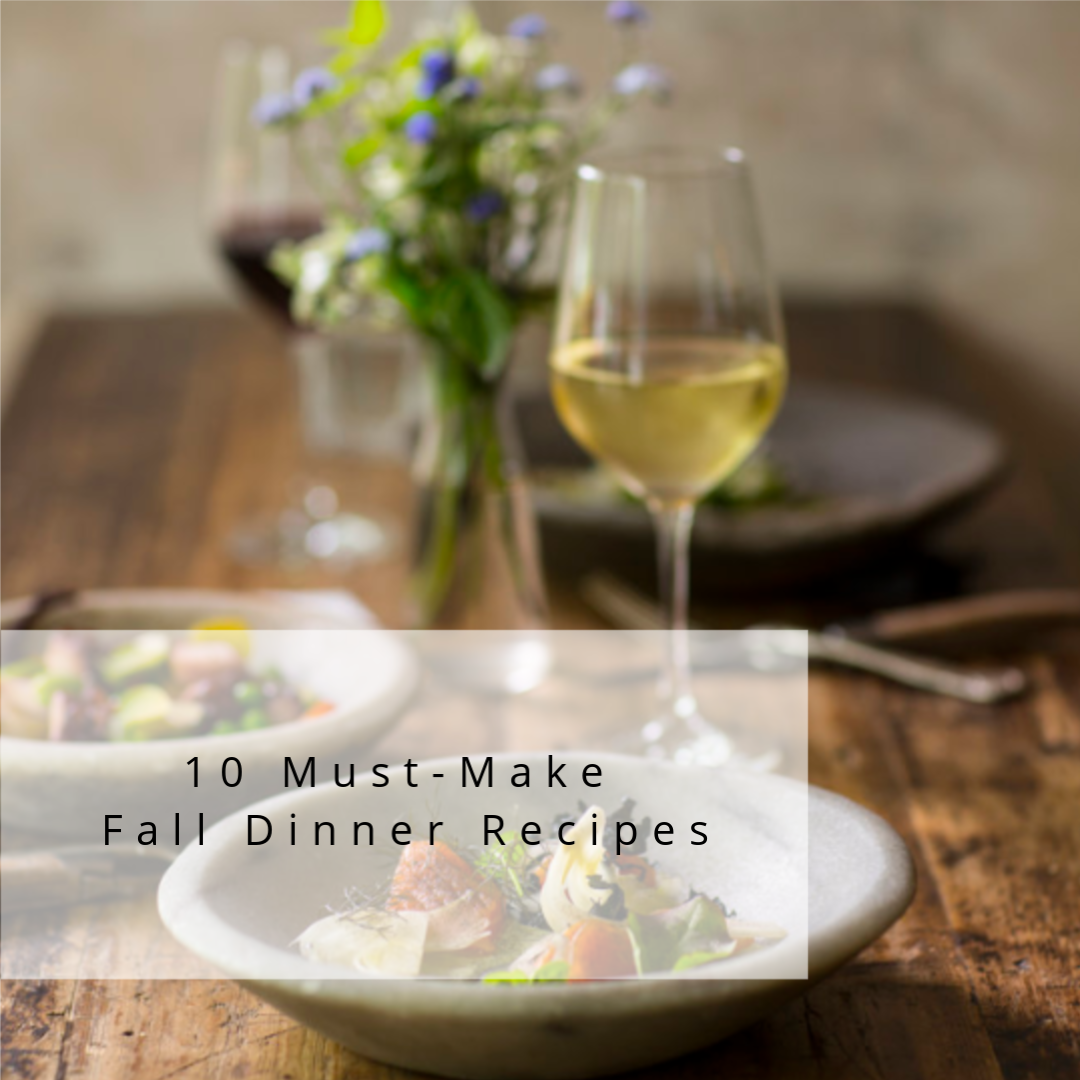 10 Must Make Fall Dinner Recipes