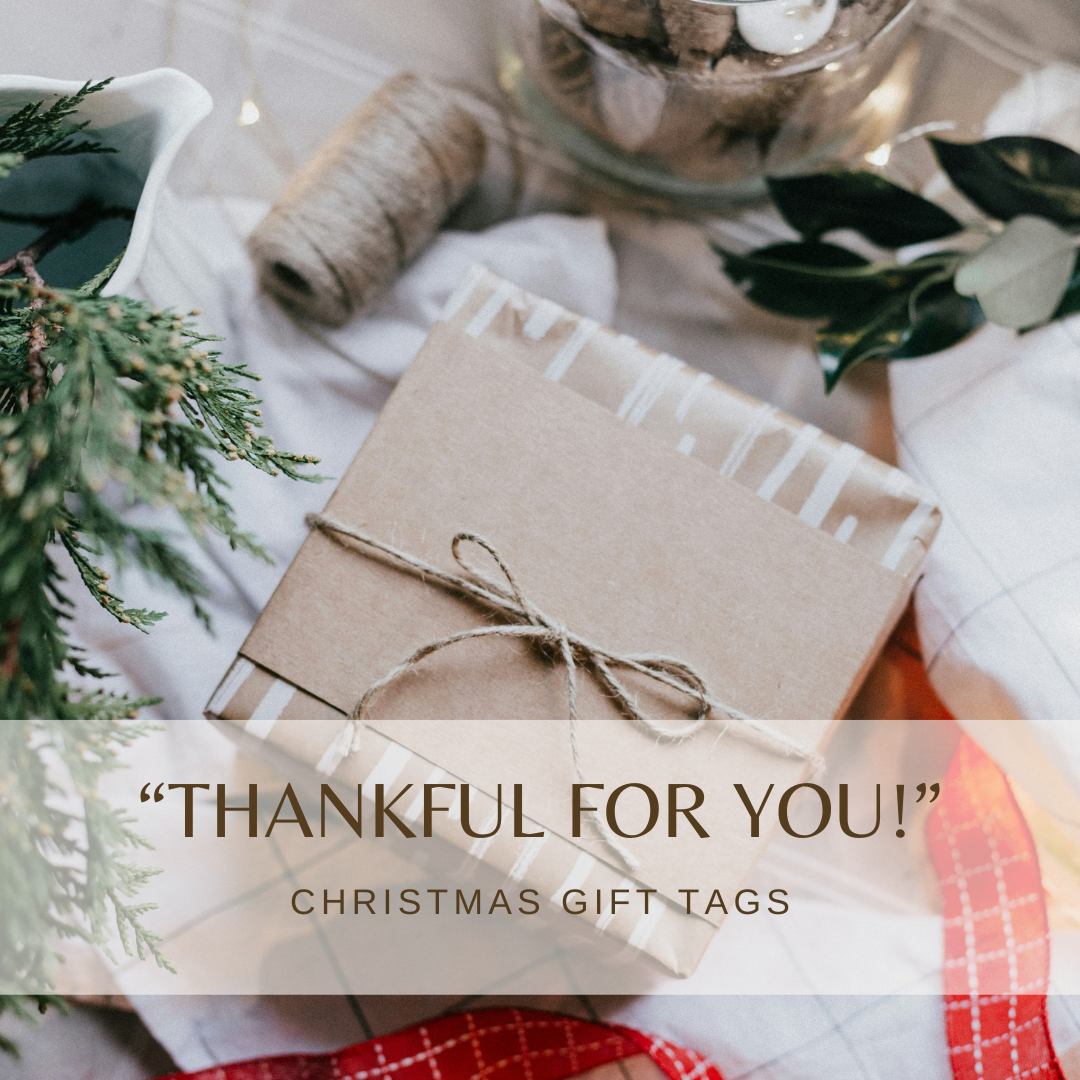 "I'm Thankful for you!" Christmas Gift Tags
