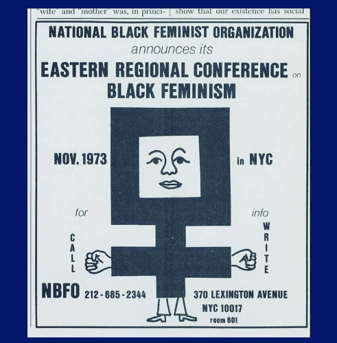    Image of a National Black Feminist Organization announcement for the Eastern Regional Conference on Black Feminism   . November 1973. New York City. The image features a women’s rights sign with an image in the middle. Source:    Dane County RCC F