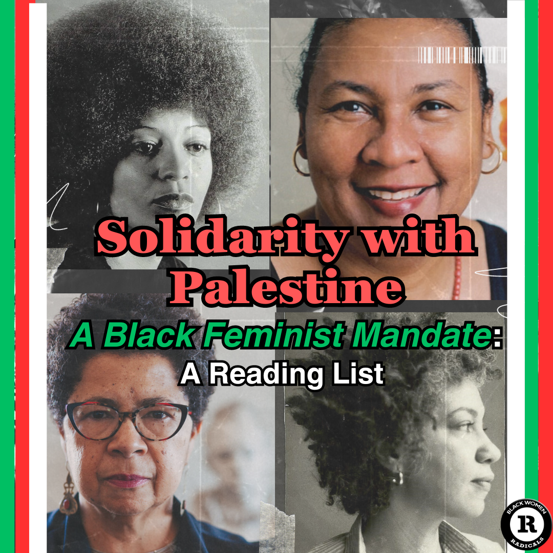 Solidarity with Palestine - A Radical Black Feminist Mandate: A Reading List 
