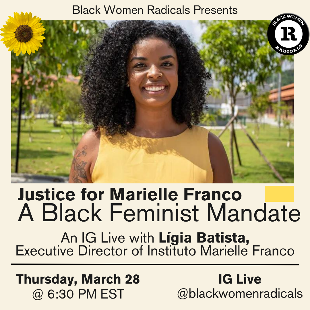 Upcoming Event: Justice for Marielle Franco: A Black Feminist Mandate -  An IG Live with Lígia Batista