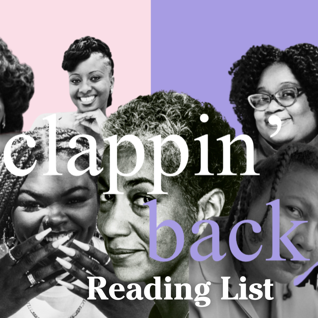 Clappin' Back: A Look Into Digital Misogynoir and Online Harm Reduction Practices: A Reading List by Kay Coghill