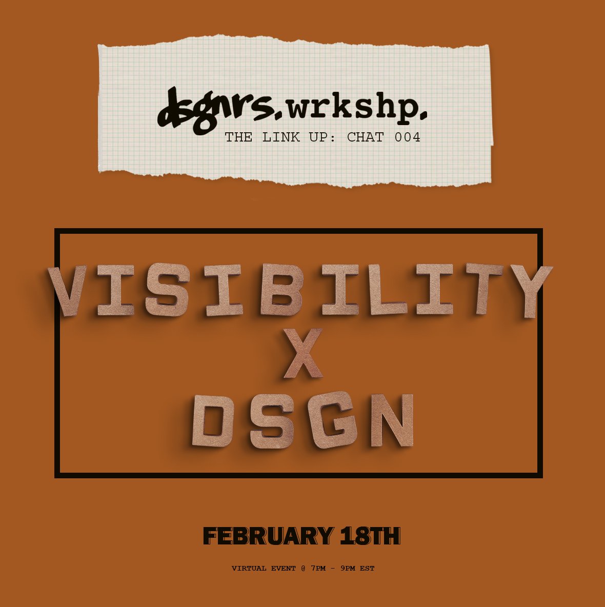  VISIBILITY X DSGN   We say For Us By Us, but can we truly stand by this dictum?   This space has been curated in support of the Black maker, our journey, our thoughts, and our businesses.  There’s a seat at the table for you, no glass ceilings.  We 