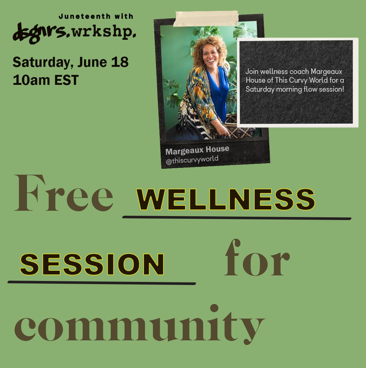  Juneteenth with DSGNRS! Bring your yoga mat, towel as we celebrate community, healing and liberation with wellness coach of   This Curvy World   x Athleta partner, Margeaux House. 