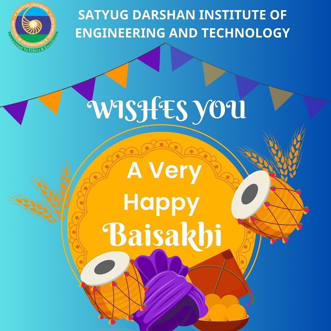 SATYUG DARSHAN INSTITUTE OF ENGINEERING AND TECHNOLOGY&hellip;
Wishes you all a very Happy Baisakhi, May the divine light of Waheguru fill your life with joy and happiness.
.
.
.
#satyugdarshaninstituteofengineeringandtechnology #baisakhifestival #ha