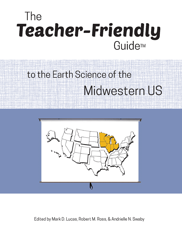 The Teacher-Friendly Guide to the Earth Science of the Midwestern US