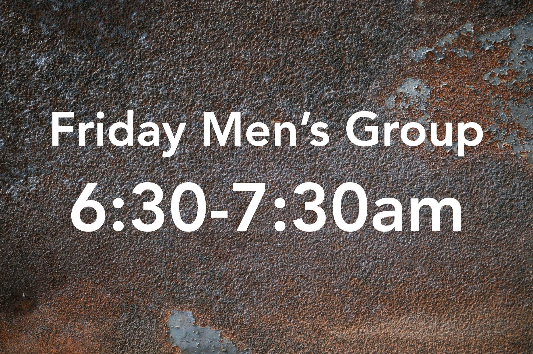 Fri. Men's Group @ 6:30am