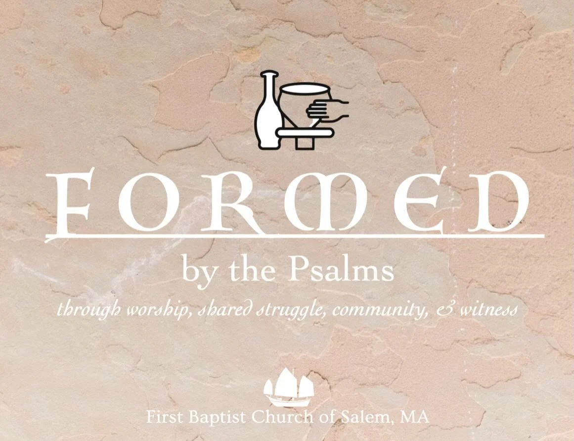 Formed by the Psalms 
Summer 2026

This summer we once again get to enter into the poems, prayers, songs, and journals of the Scripture together. The Psalms not only teach us and show us that it is okay to feel, they also profoundly can form us. How 