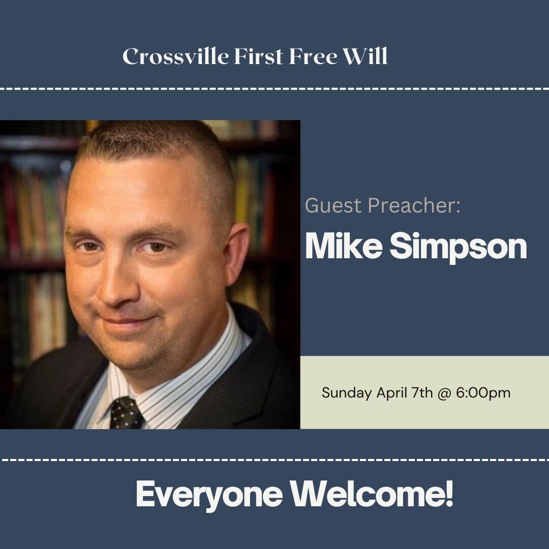 Guest preacher Mike Simpson will be joining us on Sunday April 7th @ 6:00pm.  We are looking forward to a great service. 
Everyone welcome!