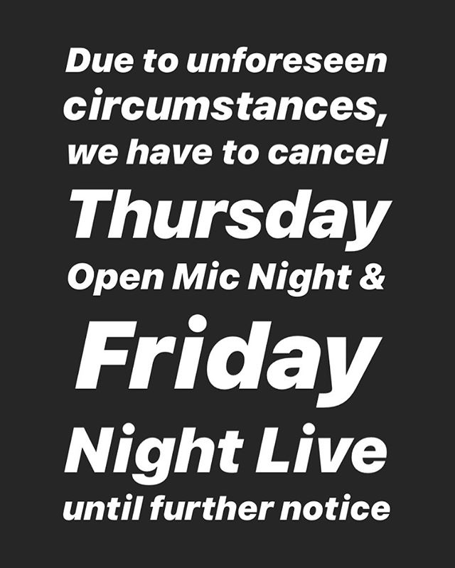 We apologize for any inconvenience. We truly appreciate all the support we have had. We enjoyed having all the great performers on Thursdays and Fridays, during the Grand Opening &amp; my Birthday. Cheers to a brighter future! 🍻