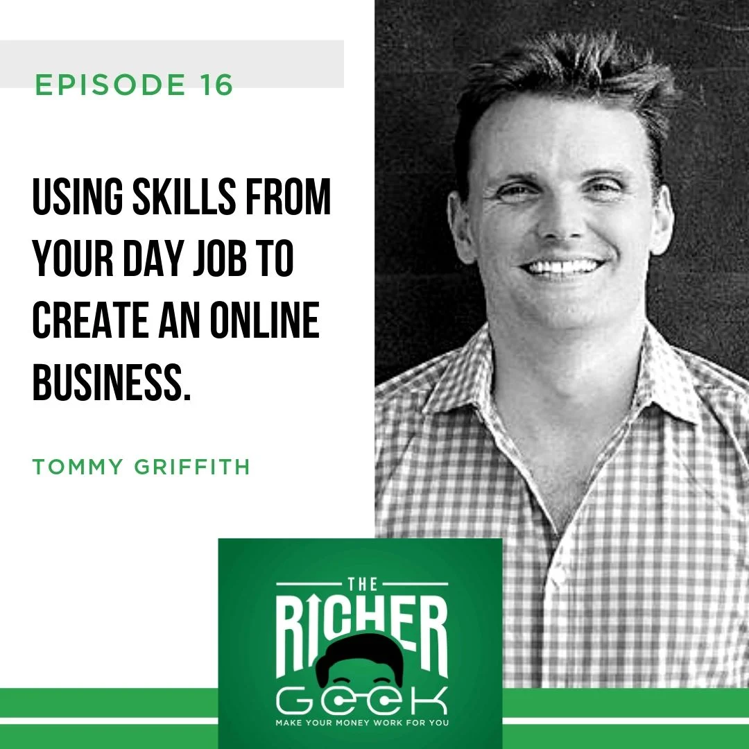 Episode #16 : Using Skills from Your Day Job to Create an Online Business with Tommy Griffith