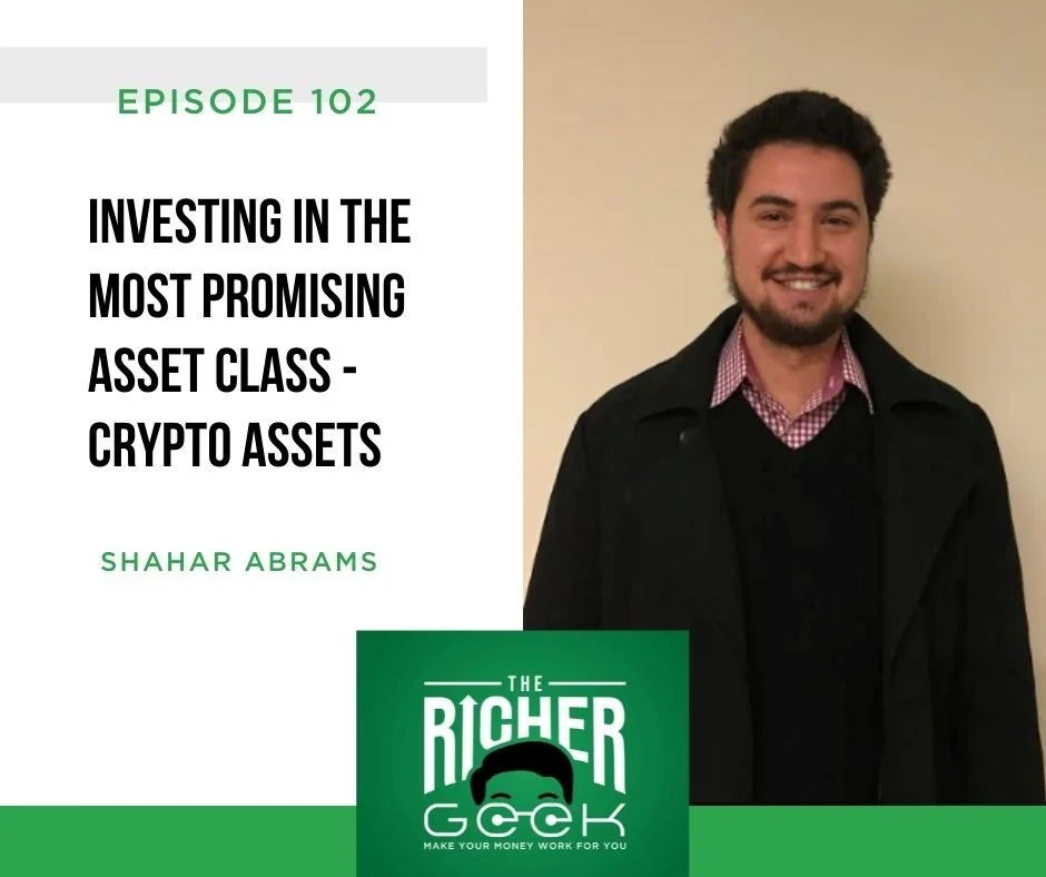 #102:  Investing in the Most Promising Asset Class - Crypto Assets