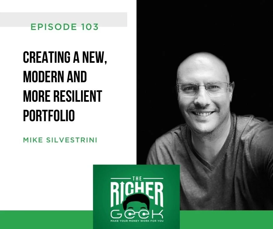 #103:  Creating a New, Modern and More Resilient Portfolio