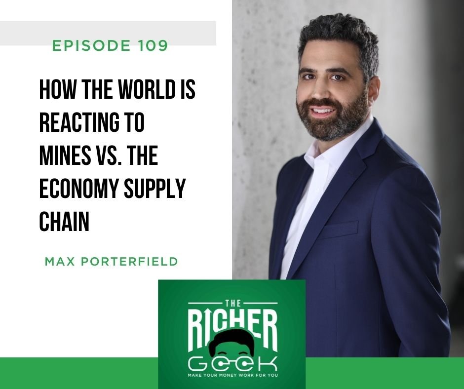 #109:  How the World is Reacting to Mines vs. The Economy Supply Chain