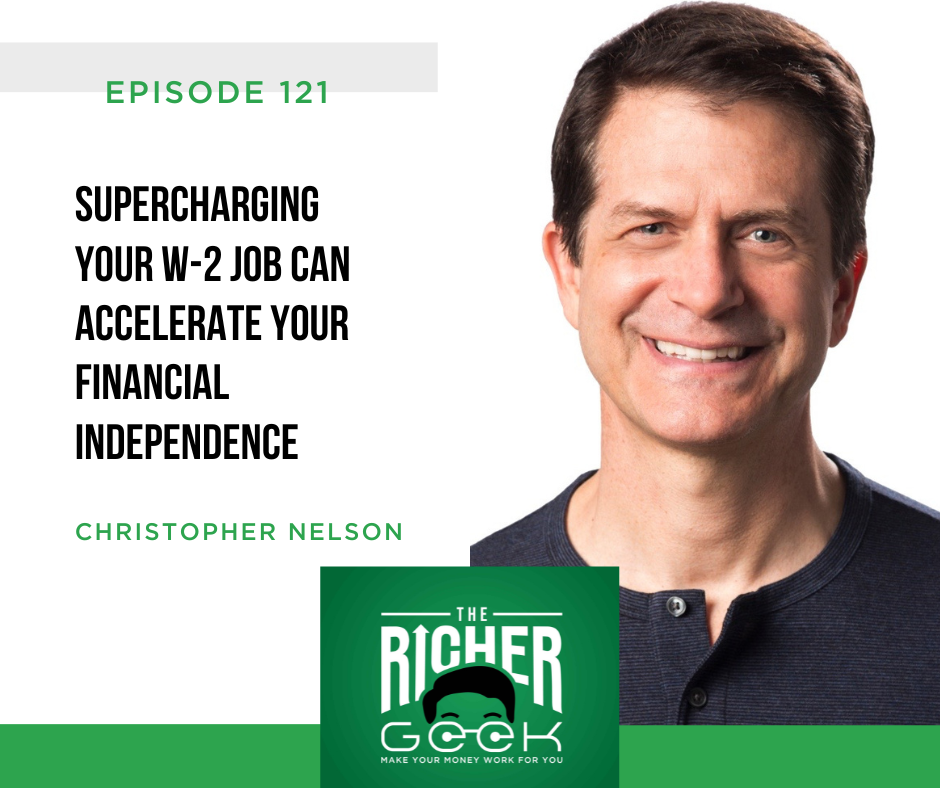 #121: Supercharging your W-2 Job can Accelerate your Financial Independence