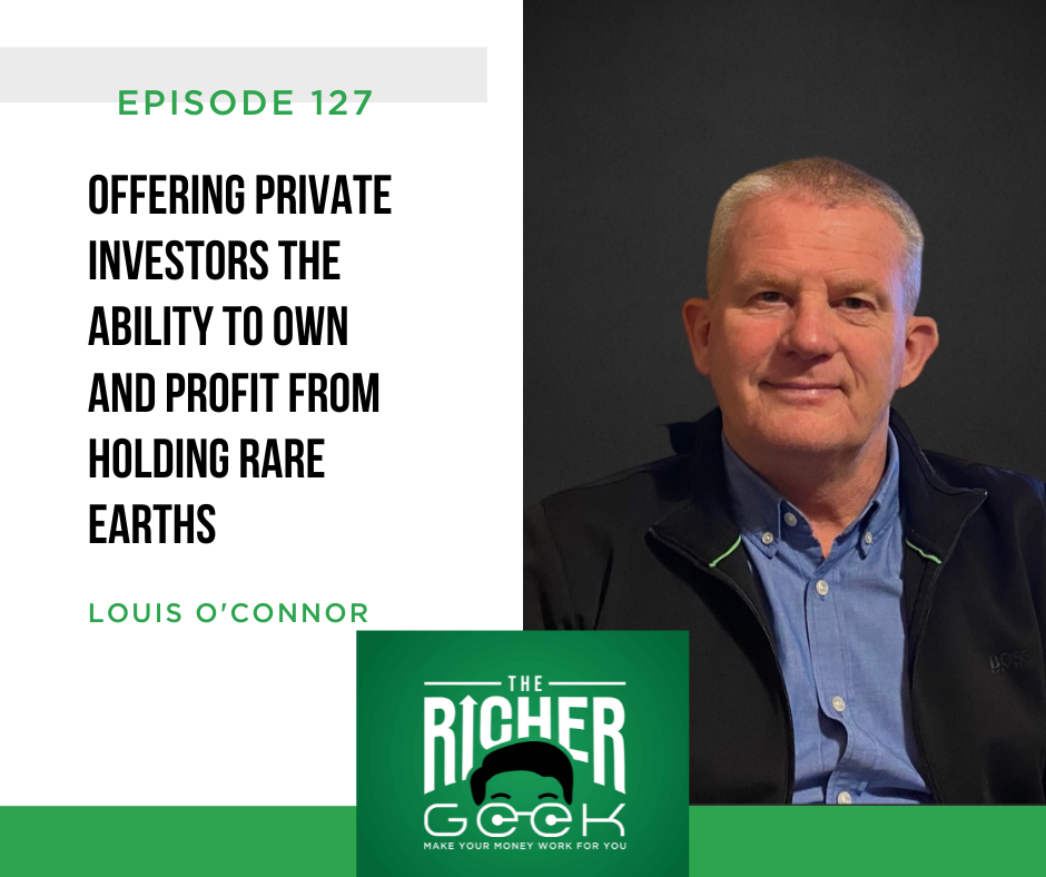#127: Offering Private Investors the Ability to Own and Profit from Holding Rare Earths