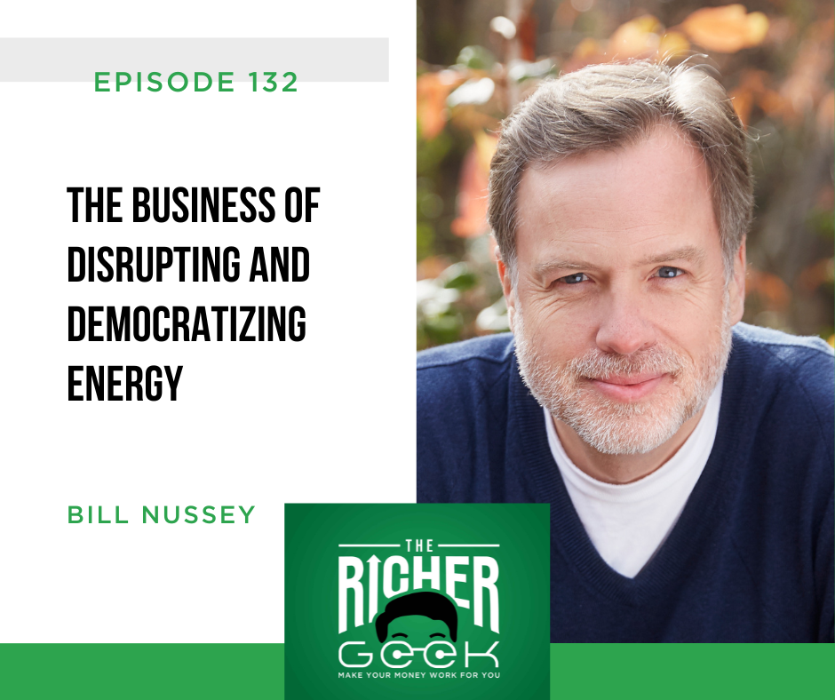 #132: The Business of Disrupting and Democratizing Energy
