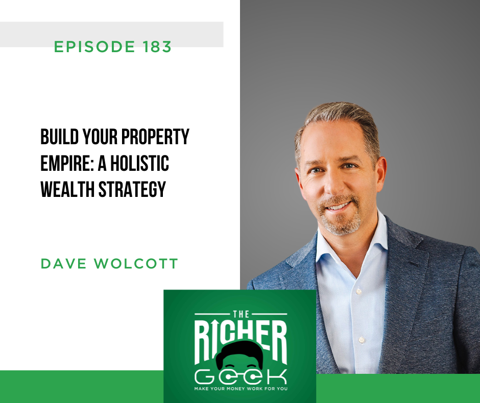 #183: Build Your Property Empire: A Holistic Wealth Strategy