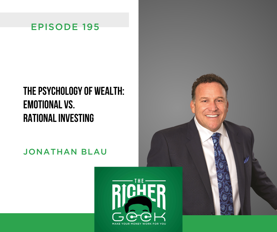 #195: The Psychology of Wealth: Emotional vs. Rational Investing