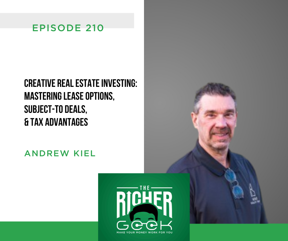 210: Creative Real Estate Investing: Mastering Lease Options, Subject-To Deals, and Tax Advantages