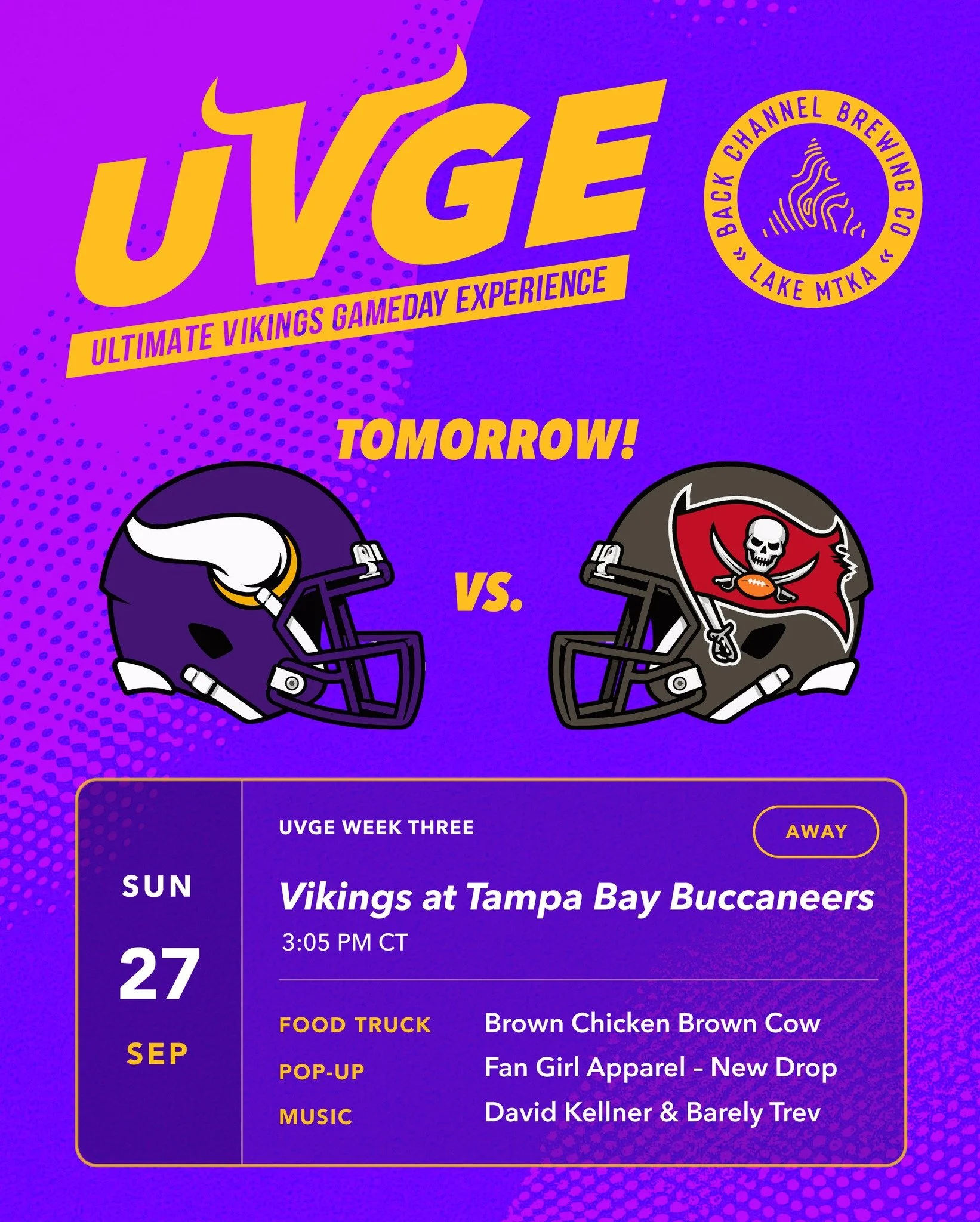 UVGE Week 3. Let&rsquo;s do it again.

The Vikings head to Tampa Bay tomorrow, and we&rsquo;ve got another full Sunday of UVGE lined up at Back Channel.

Vikings vs. Buccaneers // 3:05PM

Brown Chicken Brown Cow @bcbc_eats will be serving the burgers
