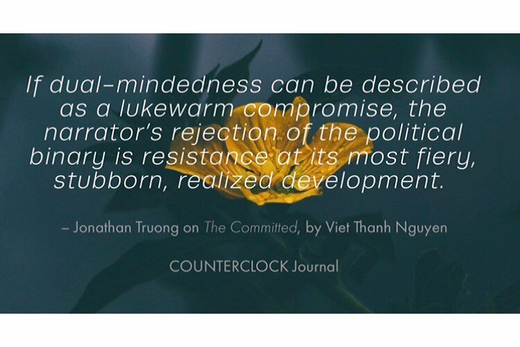 Viet Thanh Nguyen&rsquo;s &ldquo;The Committed&rdquo; follows a two-minded narrator into the criminal underworld of Paris, where he must confront the colonial legacy of his fatherland. Read Jonathan Truong&rsquo;s review at:

counterclock.org/blog/tr