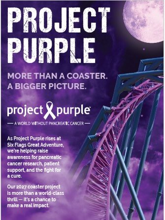 &ldquo;Expected to be one of the tallest coasters in the world&rdquo; 
Six Flags Great Adventure&rsquo;s code name &ldquo;project purple&rdquo; will now join forces with Project Purple, a national nonprofit organization dedicated to raising awareness