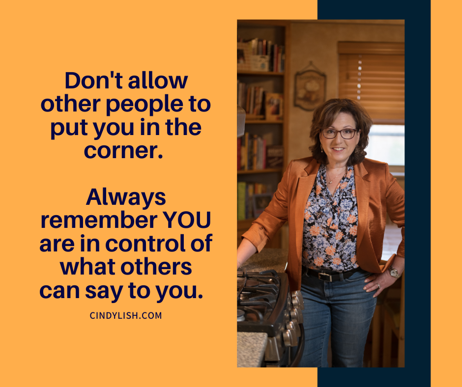 Do you allow others to put you in the corner?