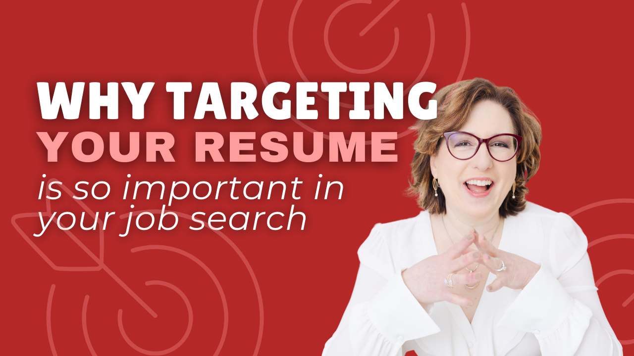 Why You NEED To Be Targeting Your Resume