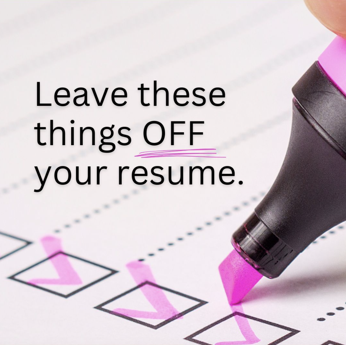Take These 8 Things Off Your Resume ASAP!