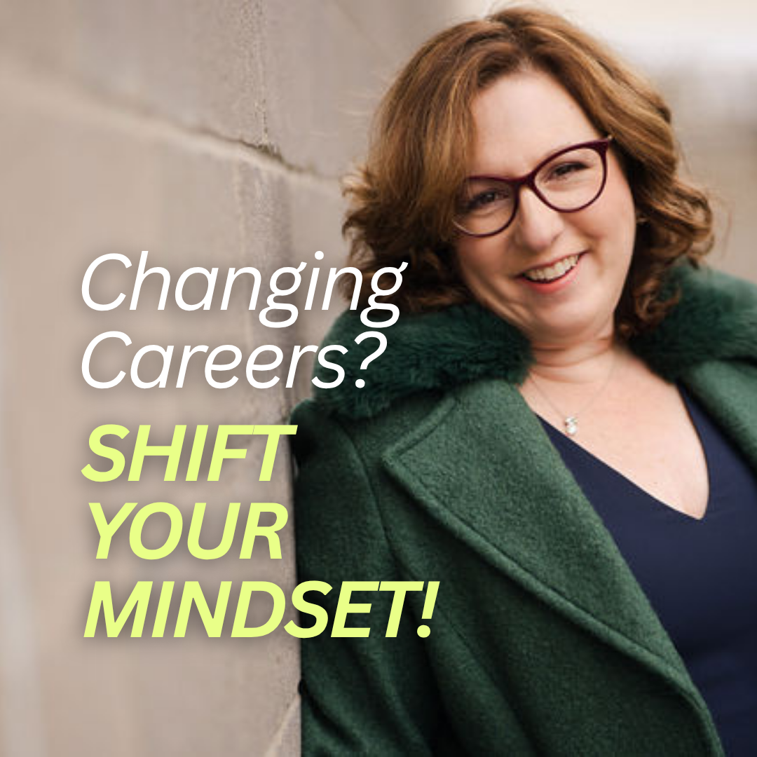 Yes, YOU CAN Change Careers...
