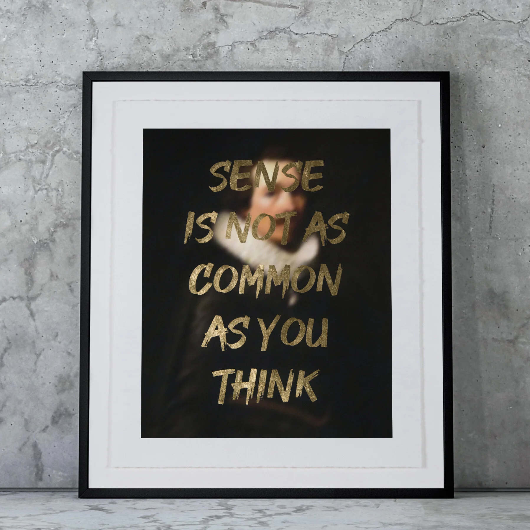 SENSE IS NOT AS COMMON AS YOU THINK - GOLD - FRAMED 03.jpg