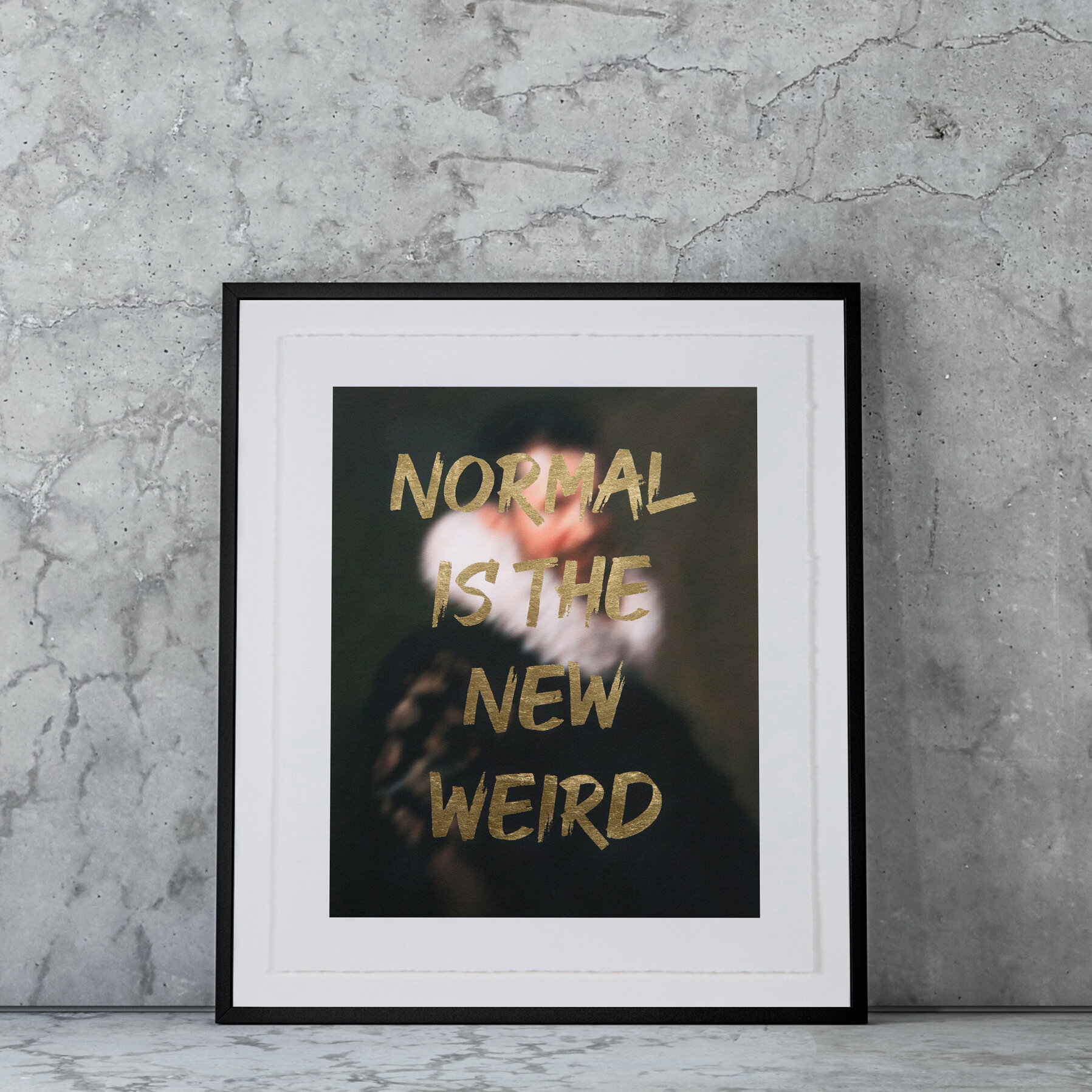 NORMAL IS THE NEW WEIRD - GOLD - FRAMED 03.jpg
