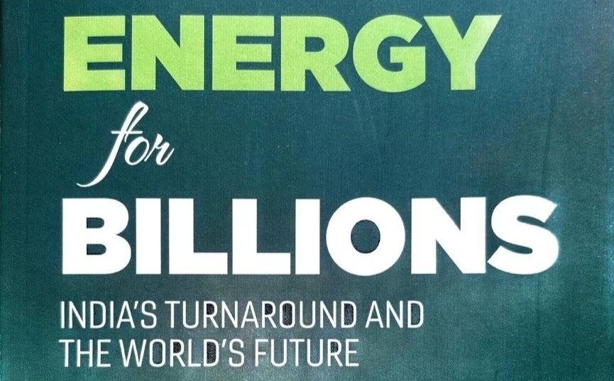 Energy for Billions: India’s Turnaround and the World’s Future