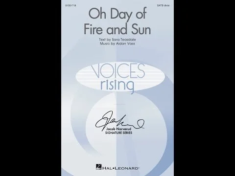 Oh Day of Fire and Sun (SATB Choir) - By Aidan Vass