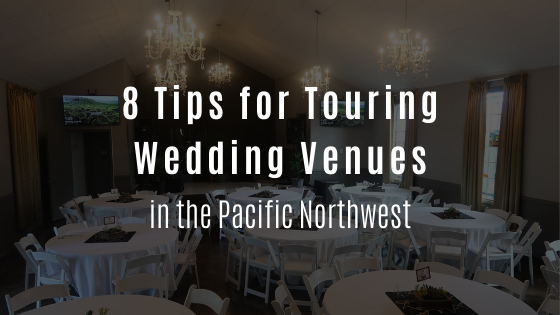 8 Tips for Touring Wedding Venues in the Portland Area