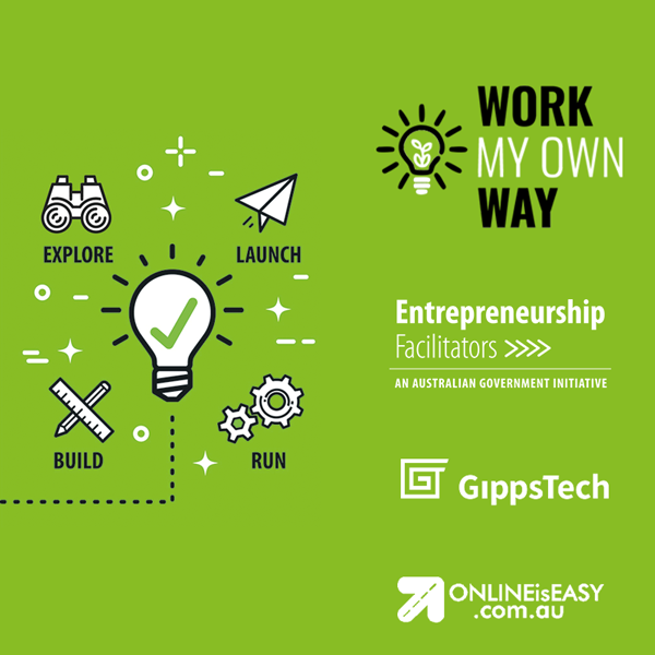 The Work My Own Way program is part of the Entrepreneurship Facilitator Service by the Department of Jobs and Small Business. It is being delivered by local social enterprise, GippsTech and Online is Easy