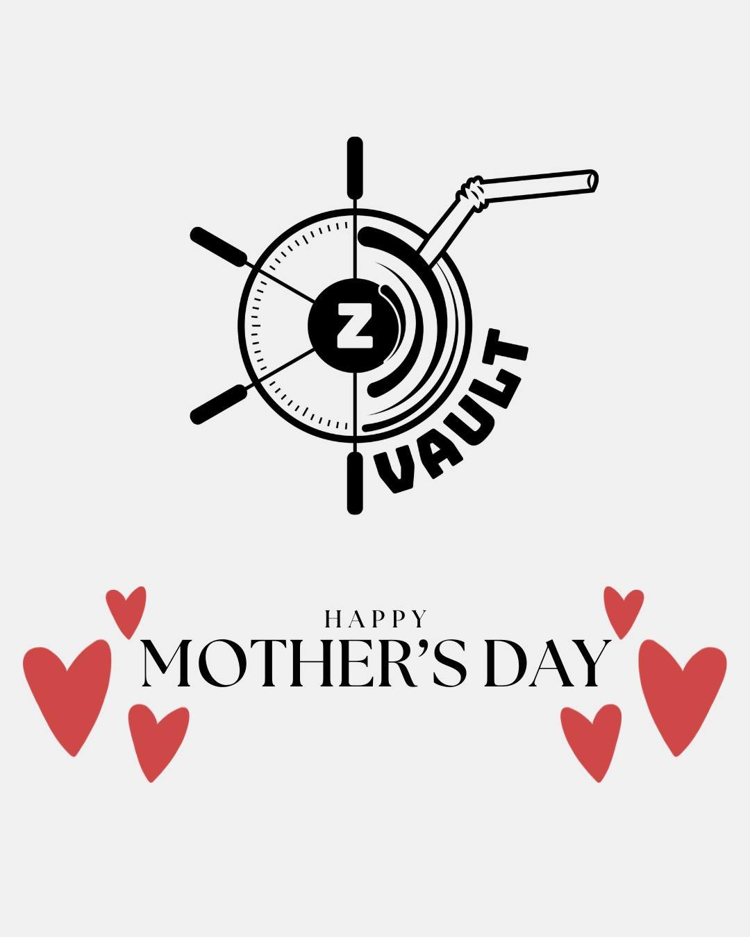 Happy Mothers Day from all of us at Z Vault!