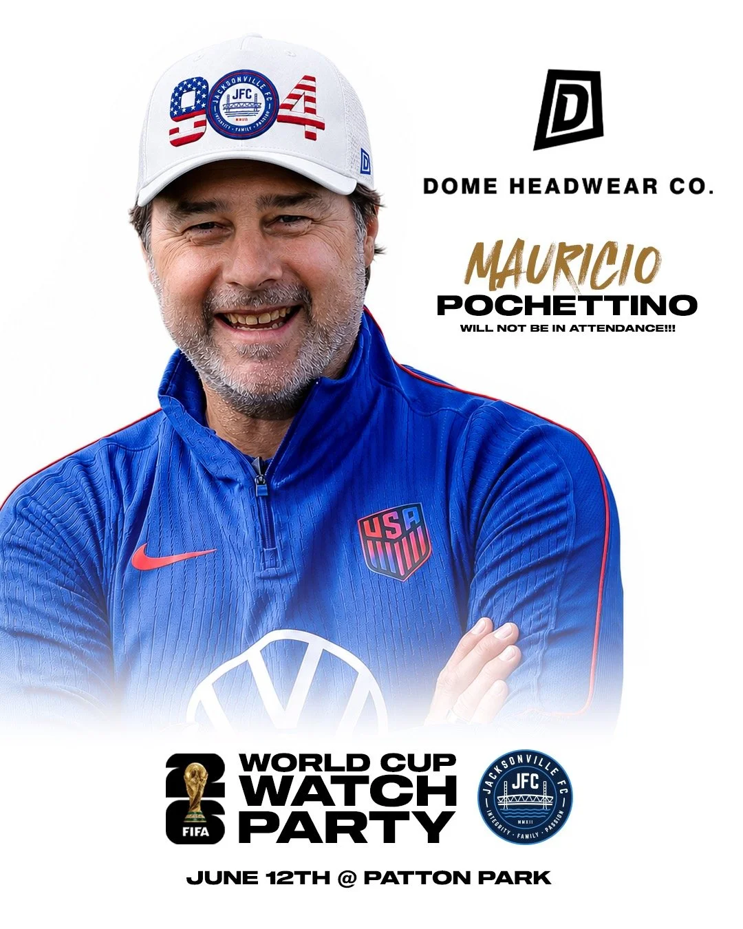 BREAKING NEWS:

Mauricio Pochettino will not be attending Friday's JFC World Cup Watch Party.

But after extensive research (and absolutely no direct communication), we're pretty sure he'd tell you to stop by the DOME Headwear Co. tent and grab a 904