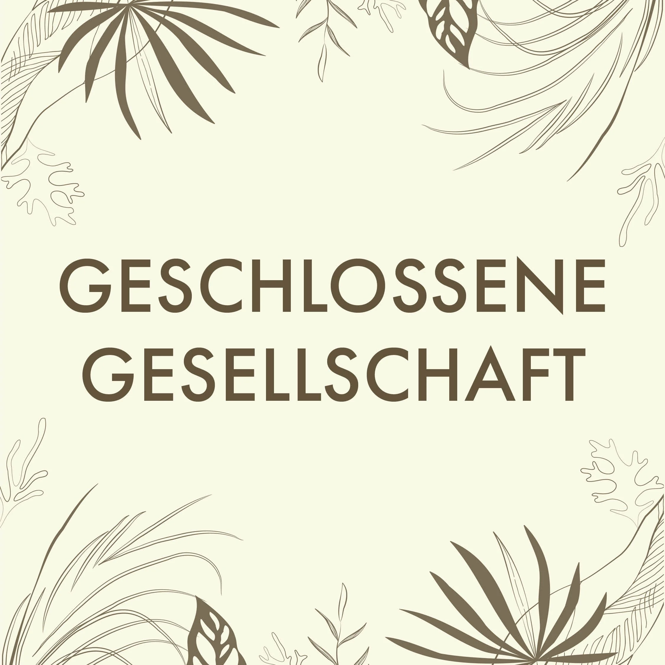 Geschlossene Gesellschaft