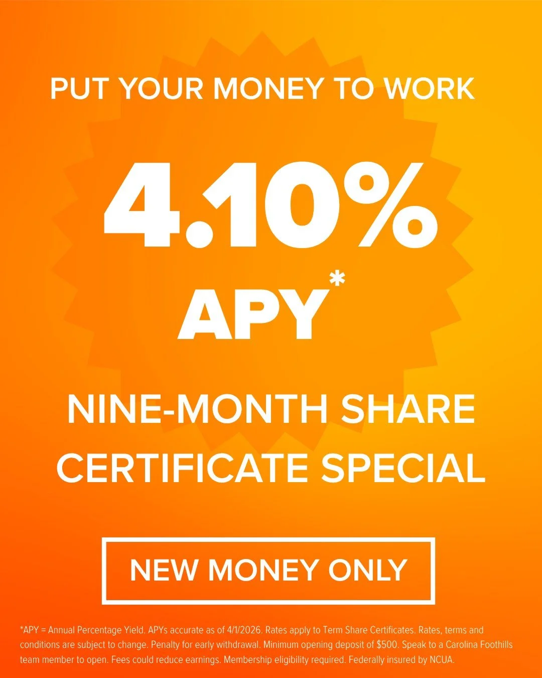 Do you have savings at other financial institutions collecting dust? That money could be doing more for you! With our Nine-Month Share Certificate Special, money you transfer to CFFCU from other financial institutions can earn 4.10% APY*!
🧡 Visit yo