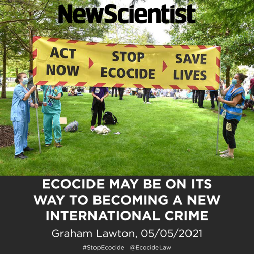      

 
   Ecocide may be on its way to becoming a new international crime.  By Graham Lawton in the   New Scientist     05/05/2021 
 




















  
  



     
