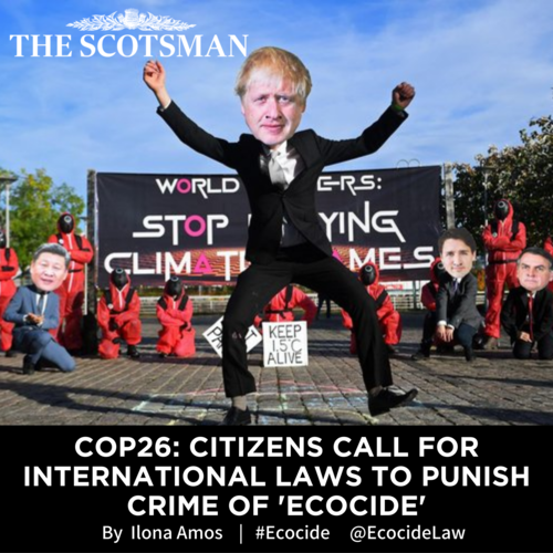      

 
   The crime of ecocide should be enshrined in national and international laws and strictly enforced, according to a declaration handed over to world leaders at the COP26 climate summit.  By Ilona Amos for   The Scotsman  , 03/11/2021 
 



