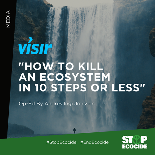      

 
   "[Stop Ecocide] wants more than just recognition of ecocide as a concept, it sees it as a tool to hold to account those most responsible for disastrous decisions."  By Andrés Ingi Jónsson for  VISIR , 16/05/2022 
 




















  

