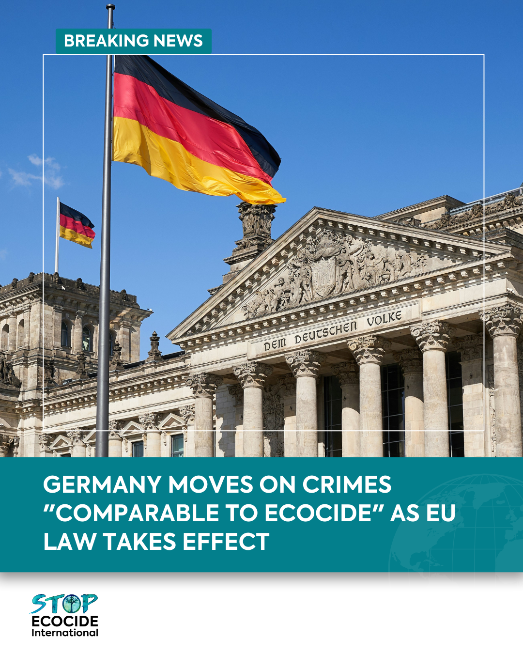 Germany moves to criminalise cases “comparable to ecocide” as EU Directive begins entering national law