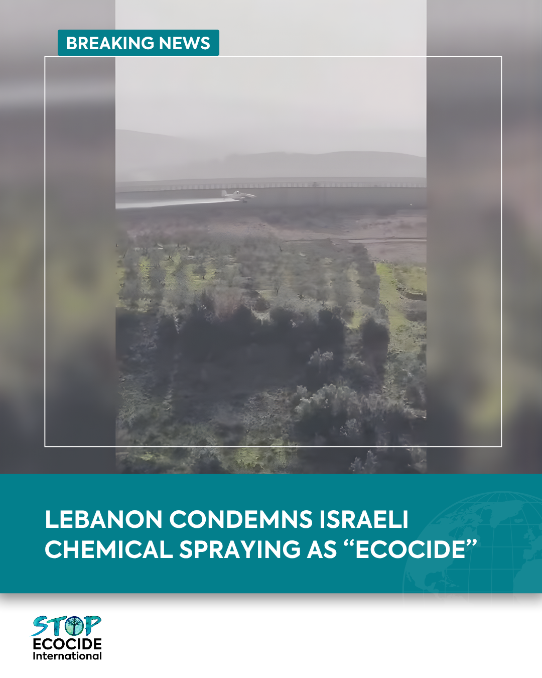 Lebanon Condemns Israeli Chemical Spraying as “Ecocide”