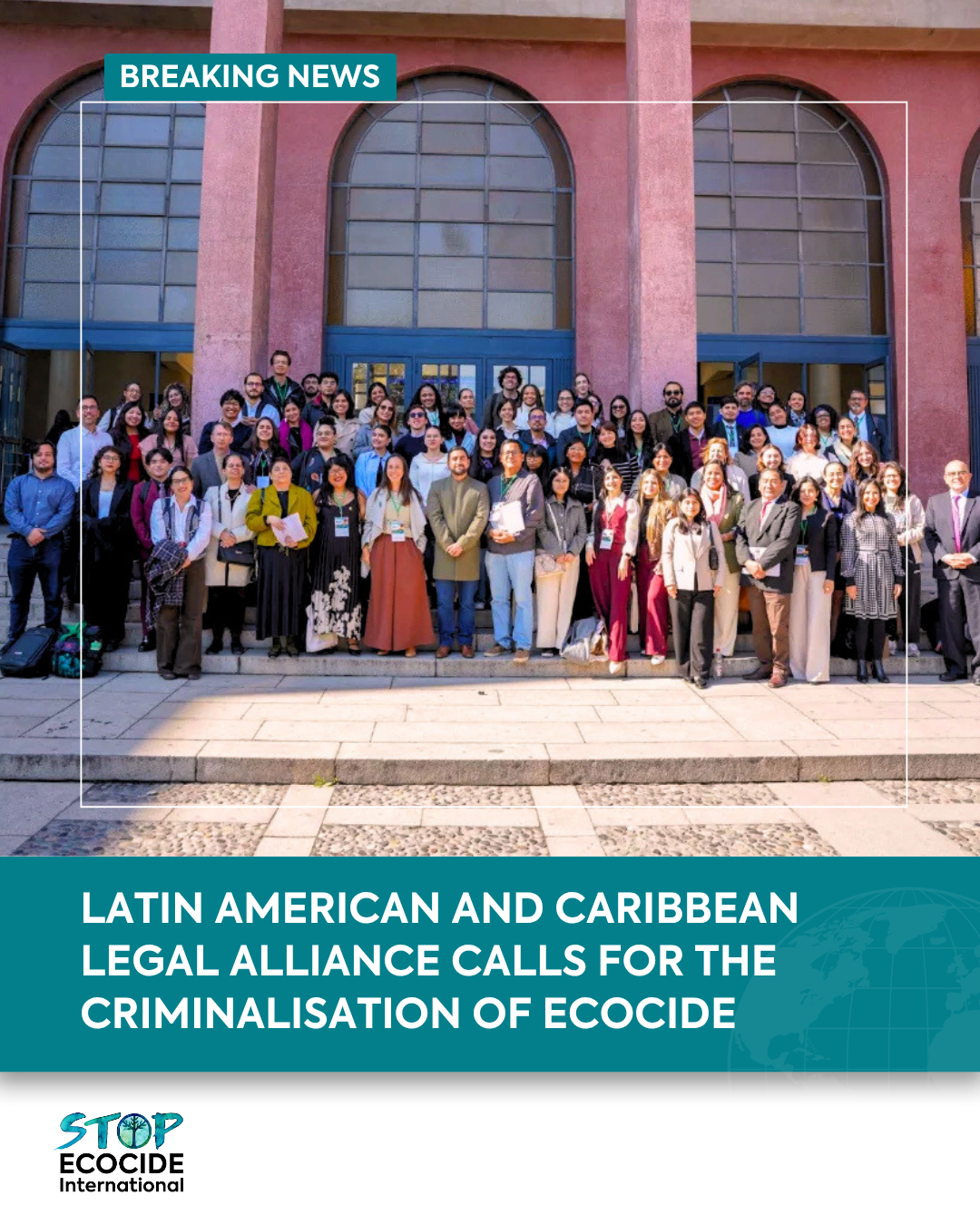 Latin American and Caribbean Legal Alliance Calls for the Criminalisation of Ecocide