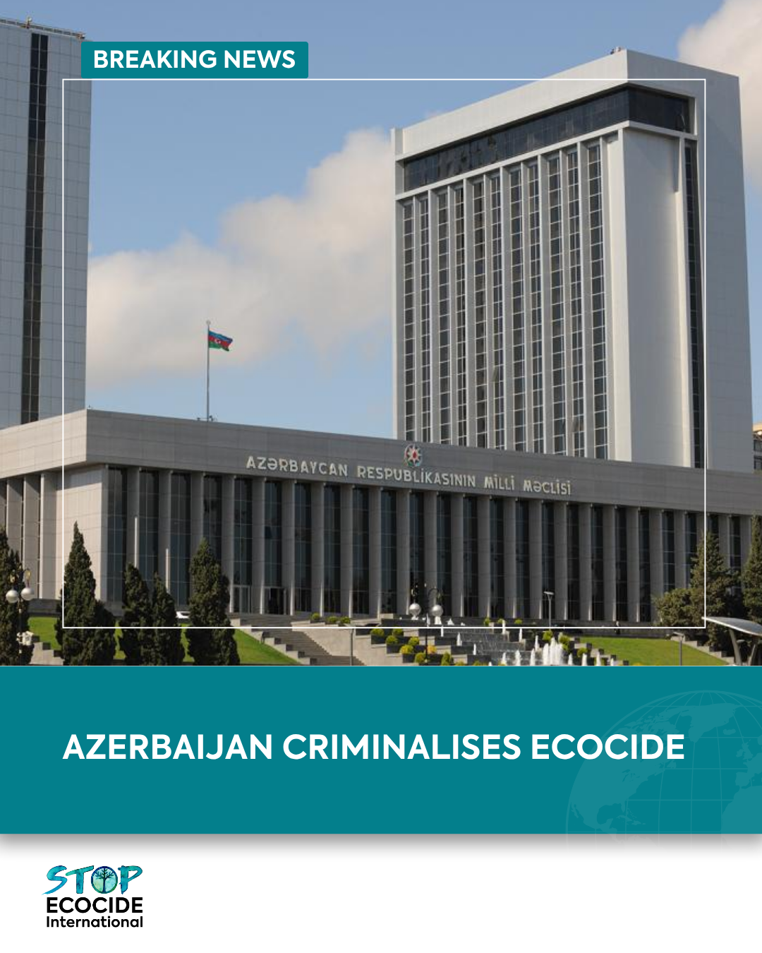 L'Azerbaigian introduce il reato di ecocidio