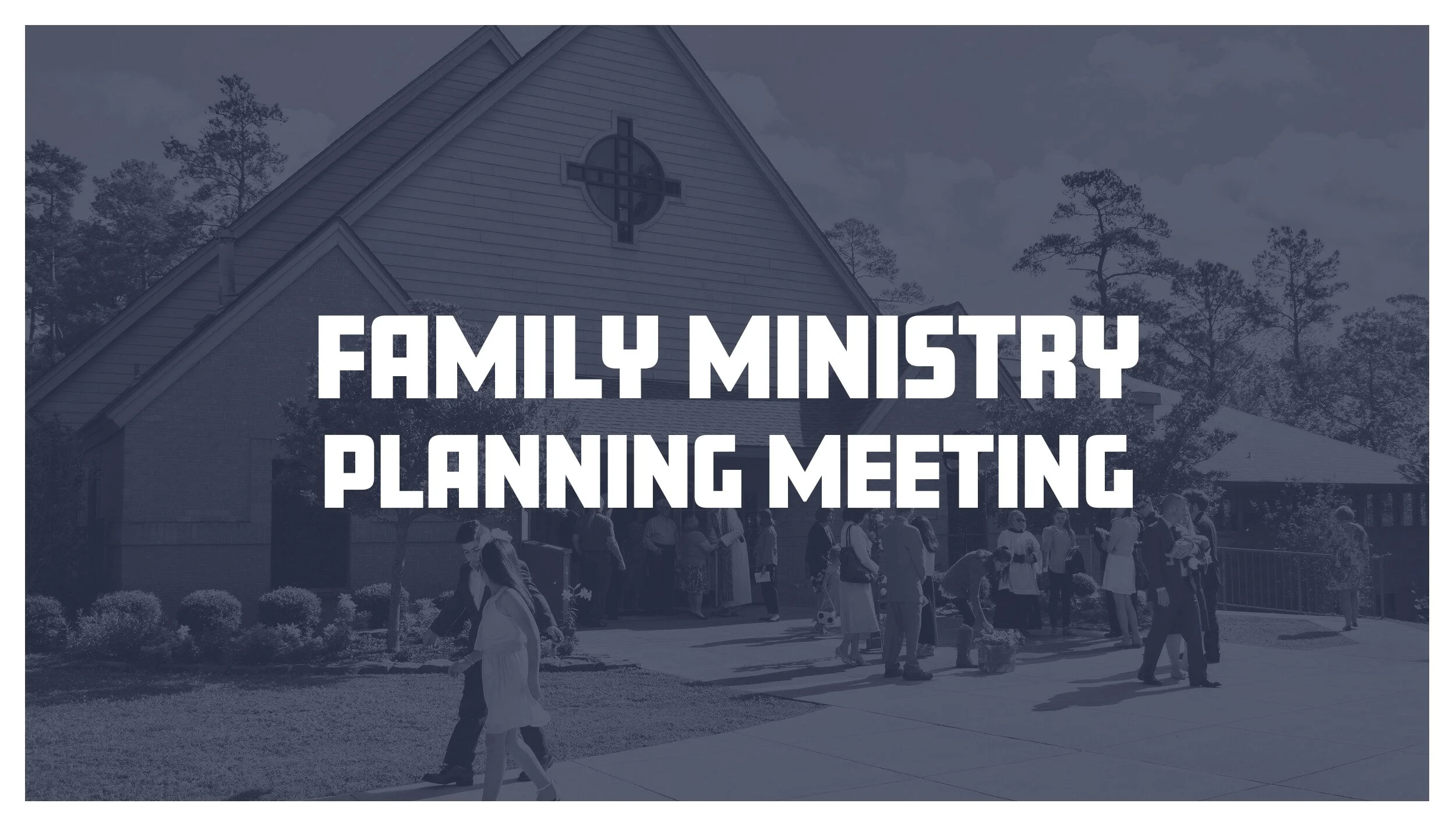 Family Ministry Planning Meetings 